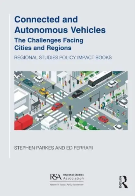 Veicoli connessi e autonomi: Le sfide per le città e le regioni - Connected and Autonomous Vehicles: The Challenges Facing Cities and Regions