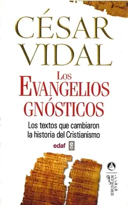 Evangeli Gnostici, I - Evangelios Gnsticos, Los