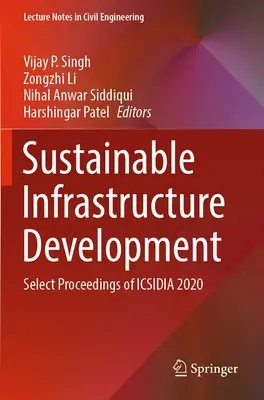 Sviluppo sostenibile delle infrastrutture: Atti selezionati di Icsidia 2020 - Sustainable Infrastructure Development: Select Proceedings of Icsidia 2020