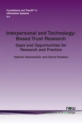 Ricerca sulla fiducia interpersonale e tecnologica: Lacune e opportunità per la ricerca e la pratica - Interpersonal and Technology-Based Trust Research: Gaps and Opportunities for Research and Practice