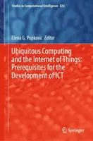 Ubiquitous Computing e Internet degli oggetti: Prerequisiti per lo sviluppo dell'Ict - Ubiquitous Computing and the Internet of Things: Prerequisites for the Development of Ict