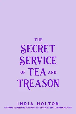Il servizio segreto del tè e del tradimento - The Secret Service of Tea and Treason