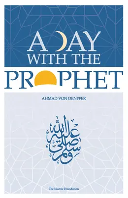 Un giorno con il Profeta - A Day with the Prophet