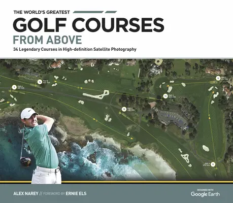 I più grandi campi da golf del mondo dall'alto: 34 campi leggendari nella fotografia satellitare ad alta definizione - The World's Greatest Golf Courses from Above: 34 Legendary Courses in High-Definition Satellite Photography