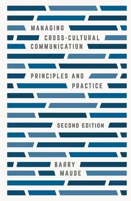 Gestire la comunicazione interculturale: Principi e pratica - Managing Cross-Cultural Communication: Principles and Practice