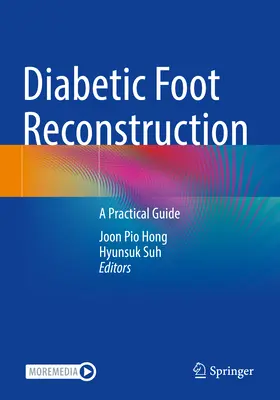 Ricostruzione del piede diabetico: Guida pratica - Diabetic Foot Reconstruction: A Practical Guide