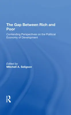 Il divario tra ricchi e poveri: prospettive contrastanti sull'economia politica dello sviluppo - The Gap Between Rich and Poor: Contending Perspectives on the Political Economy of Development