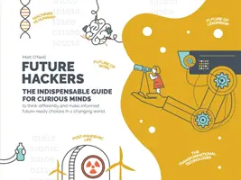 Future Hackers - La guida indispensabile per le menti curiose - Future Hackers - The Indispensable Guide for Curious Minds