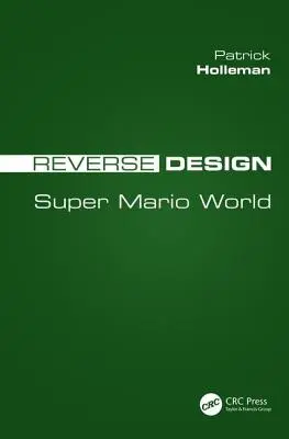 Design inverso: Il mondo di Super Mario - Reverse Design: Super Mario World