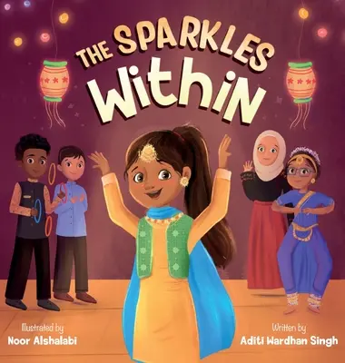 Le scintille dentro: Un libro festoso per bambini sulla scoperta dei propri talenti e dello spirito vincente - The Sparkles Within: A Festive Children's Book about Finding Your Talents and the Winning Spirit