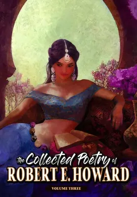 Raccolta di poesie di Robert E. Howard, volume 3 - The Collected Poetry of Robert E. Howard, Volume 3