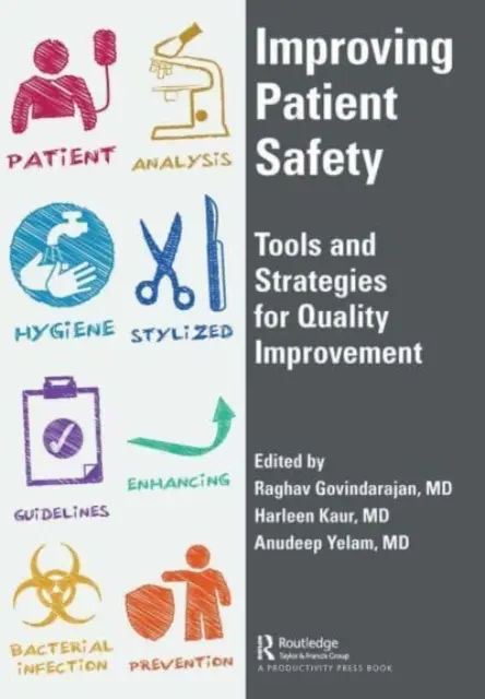 Migliorare la sicurezza dei pazienti: Strumenti e strategie per il miglioramento della qualità - Improving Patient Safety: Tools and Strategies for Quality Improvement