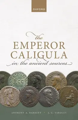 L'imperatore Caligola nelle fonti antiche - The Emperor Caligula in the Ancient Sources