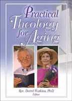 Teologia pratica per l'invecchiamento - Practical Theology for Aging