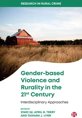 Violenza di genere e ruralità nel XXI secolo: Approcci interdisciplinari - Gender-Based Violence and Rurality in the 21st Century: Interdisciplinary Approaches