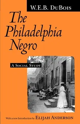 Il negro di Filadelfia: Uno studio sociale - The Philadelphia Negro: A Social Study