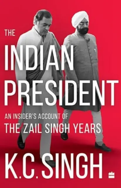 Il Presidente indiano - Un resoconto da insider degli anni di Zail Singh - Indian President - An Insider's Account of the Zail Singh Years