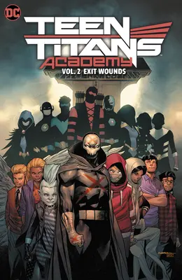 Teen Titans Academy Vol. 2: Ferite da uscita - Teen Titans Academy Vol. 2: Exit Wounds