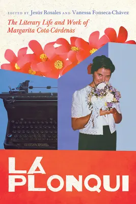 La Plonqui: La vita e l'opera letteraria di Margarita Cota-Crdenas - La Plonqui: The Literary Life and Work of Margarita Cota-Crdenas