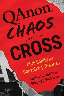 Qanon, il caos e la croce: Cristianesimo e teorie del complotto - Qanon, Chaos, and the Cross: Christianity and Conspiracy Theories