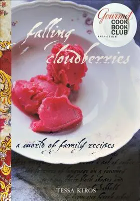 I mirtilli che cadono: Un mondo di ricette di famiglia - Falling Cloudberries: A World of Family Recipes