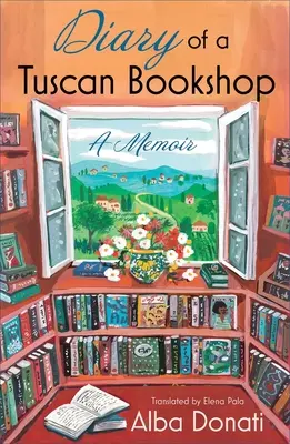 Diario di una libreria toscana: Un libro di memorie - Diary of a Tuscan Bookshop: A Memoir