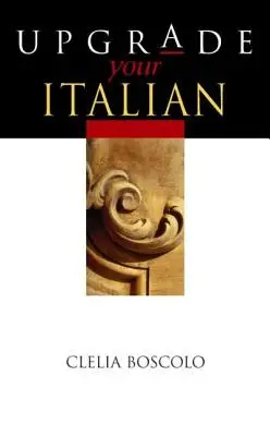 Potenziare l'italiano - Upgrade Your Italian