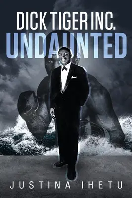 Dick Tiger Inc: Imperterrito - Dick Tiger Inc.: Undaunted
