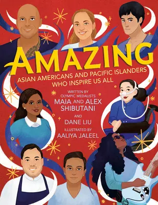 Incredibile: Asiatici americani e isolani del Pacifico che ispirano tutti noi - Amazing: Asian Americans and Pacific Islanders Who Inspire Us All