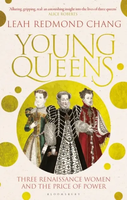Giovani regine - L'avvincente storia intrecciata di Caterina de' Medici, Elisabetta di Valois e Maria, regina di Scozia - Young Queens - The gripping, intertwined story of Catherine de' Medici, Elisabeth de Valois and Mary, Queen of Scots