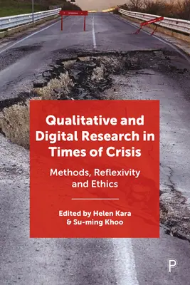 Ricerca qualitativa e digitale in tempi di crisi: Metodi, riflessività ed etica - Qualitative and Digital Research in Times of Crisis: Methods, Reflexivity, and Ethics