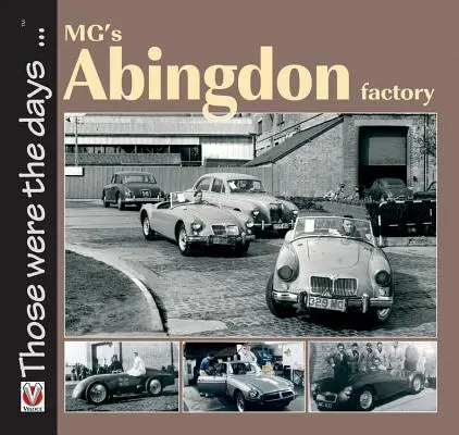 La fabbrica MG di Abingdon - MG's Abingdon Factory
