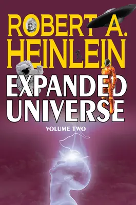 L'universo espanso di Robert A. Heinlein (volume secondo) - Robert A. Heinlein's Expanded Universe (Volume Two)