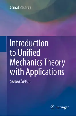 Introduzione alla teoria della meccanica unificata con applicazioni - Introduction to Unified Mechanics Theory with Applications