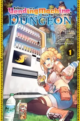 Rinato come distributore automatico, ora vago per il Dungeon, Vol. 1 (Manga): Volume 1 - Reborn as a Vending Machine, I Now Wander the Dungeon, Vol. 1 (Manga): Volume 1