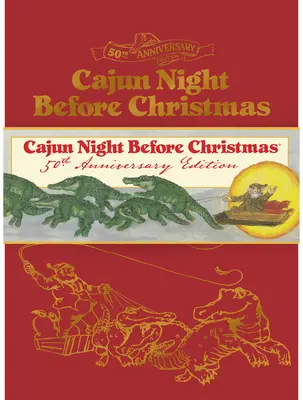 Cajun Night Before Christmas Edizione limitata per il 50° Anniversario - Cajun Night Before Christmas 50th Anniversary Limited Edition