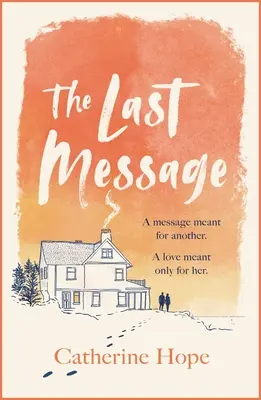 L'ultimo messaggio: La storia d'amore mozzafiato dell'anno che vi rapirà il cuore in ogni modo. . . - The Last Message: The Breathtaking Love Story of the Year That Will Grip Your Heart in Every Way . . .