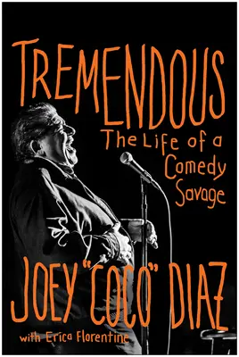 Tremendo: La vita di un comico selvaggio - Tremendous: The Life of a Comedy Savage