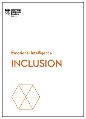 Inclusione (Serie sull'intelligenza emotiva di HBR) - Inclusion (HBR Emotional Intelligence Series)