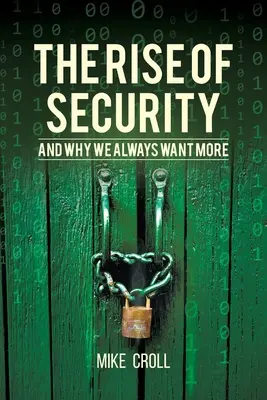 L'ascesa della sicurezza e perché ne vogliamo sempre di più - The Rise of Security and Why We Always Want More