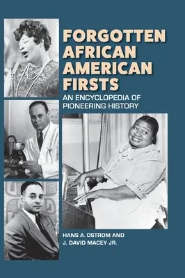 Primati afroamericani dimenticati: Enciclopedia della storia pionieristica - Forgotten African American Firsts: An Encyclopedia of Pioneering History