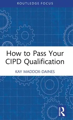 Come superare la qualifica Cipd - How to Pass Your Cipd Qualification