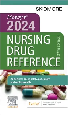 Guida ai farmaci per infermieri Mosby 2024 - Mosby's 2024 Nursing Drug Reference