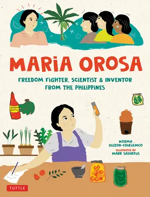Maria Orosa, combattente per la libertà: Scienziata e inventrice delle Filippine - Maria Orosa Freedom Fighter: Scientist and Inventor from the Philippines
