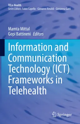 Quadri di tecnologia dell'informazione e della comunicazione (Ict) nella telesalute - Information and Communication Technology (Ict) Frameworks in Telehealth