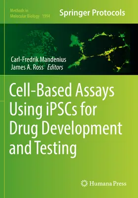 Saggi basati sulle cellule con l'uso di Ipsc per lo sviluppo e la sperimentazione di farmaci - Cell-Based Assays Using Ipscs for Drug Development and Testing