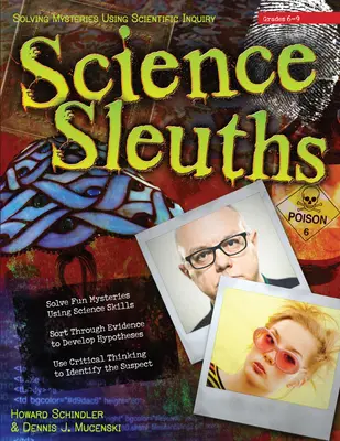 Gli spietati della scienza: Risolvere i misteri con l'indagine scientifica (Gradi 6-9) - Science Sleuths: Solving Mysteries Using Scientific Inquiry (Grades 6-9)