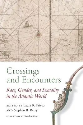 Attraversamenti e incontri: Razza, genere e sessualità nel mondo atlantico - Crossings and Encounters: Race, Gender, and Sexuality in the Atlantic World