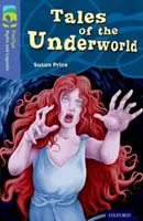 Oxford Reading Tree TreeTops Miti e leggende: Livello 17: Racconti del mondo sotterraneo - Oxford Reading Tree TreeTops Myths and Legends: Level 17: Tales Of The Underworld