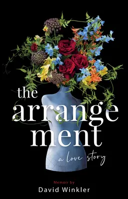 L'accordo: Una storia d'amore - The Arrangement: A Love Story